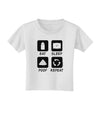 Eat Sleep Poop Repeat Toddler T-Shirt-Toddler T-Shirt-TooLoud-White-2T-Davson Sales