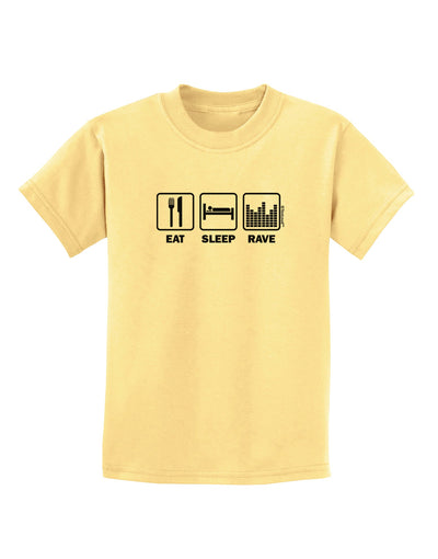 Eat Sleep Rave Childrens T-Shirt by TooLoud-Childrens T-Shirt-TooLoud-Daffodil-Yellow-X-Small-Davson Sales