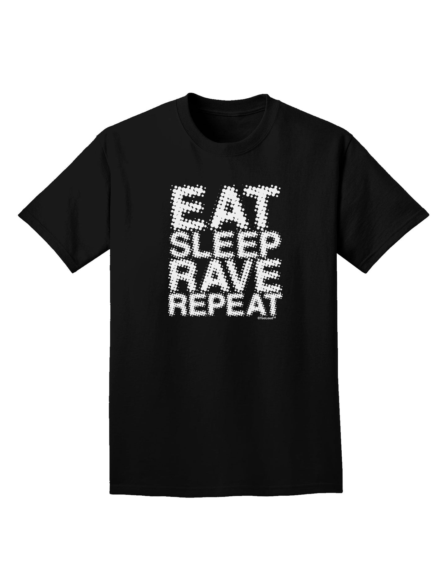Eat Sleep Rave Repeat Adult Dark T-Shirt by TooLoud-Mens T-Shirt-TooLoud-Black-Small-Davson Sales