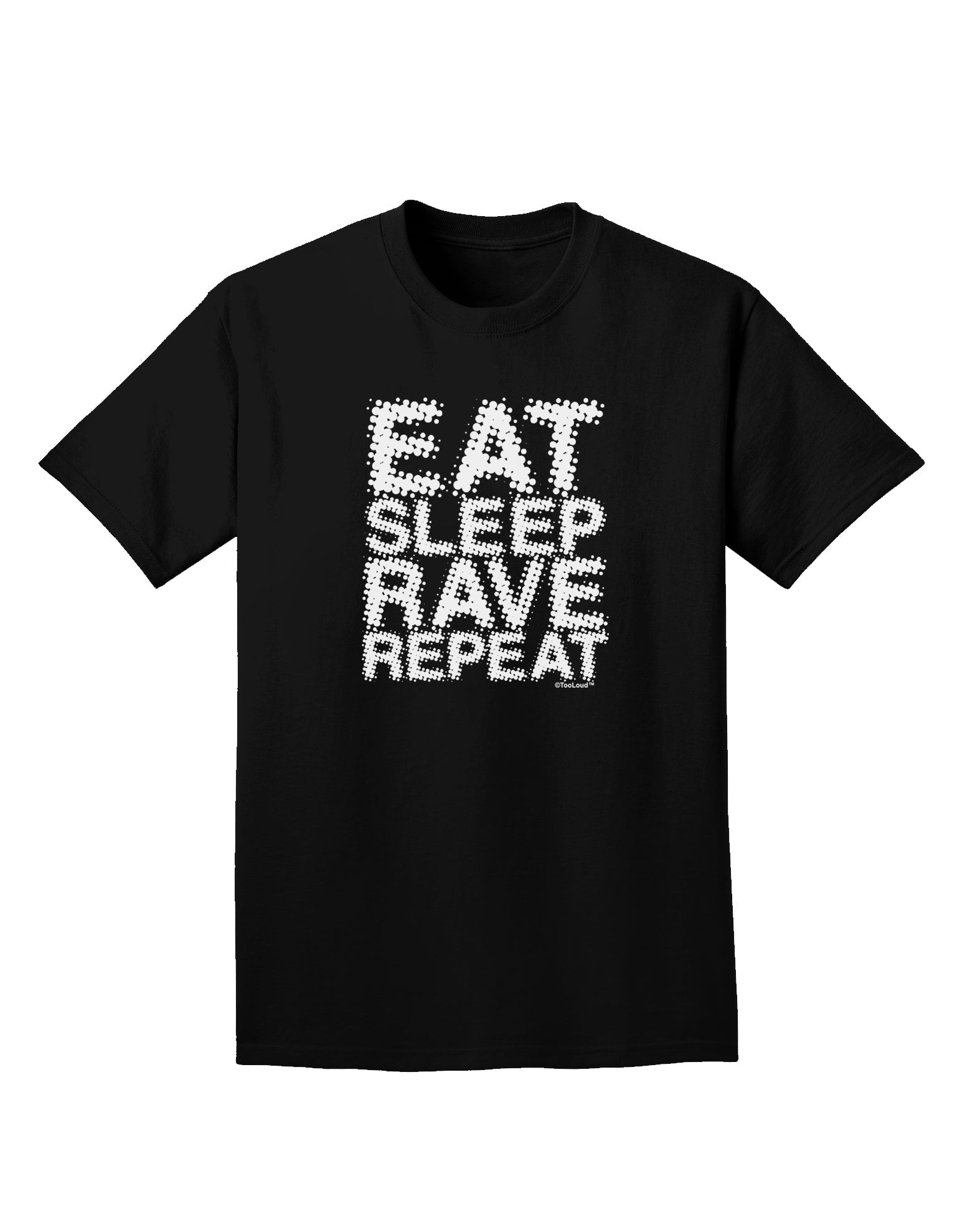 Eat Sleep Rave Repeat Adult Dark T-Shirt by TooLoud-Mens T-Shirt-TooLoud-Black-Small-Davson Sales