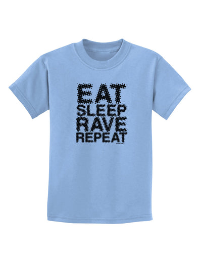 Eat Sleep Rave Repeat Childrens T-Shirt by TooLoud-Childrens T-Shirt-TooLoud-Light-Blue-X-Small-Davson Sales