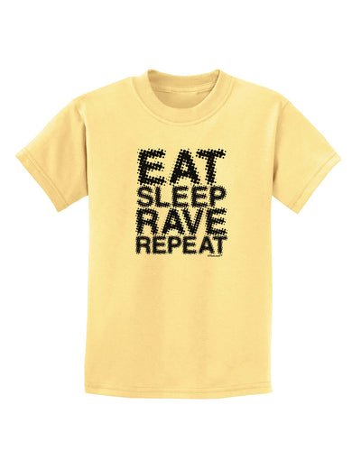Eat Sleep Rave Repeat Childrens T-Shirt by TooLoud-Childrens T-Shirt-TooLoud-Daffodil-Yellow-X-Small-Davson Sales