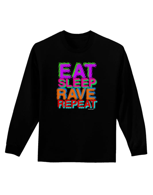 Eat Sleep Rave Repeat Color Adult Long Sleeve Dark T-Shirt by TooLoud-TooLoud-Black-Small-Davson Sales
