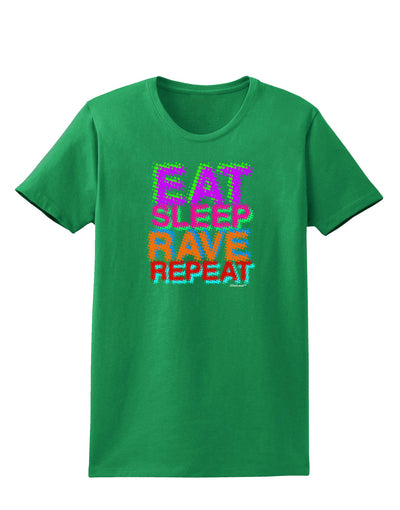 Eat Sleep Rave Repeat Color Womens Dark T-Shirt by TooLoud-Womens T-Shirt-TooLoud-Kelly-Green-X-Small-Davson Sales