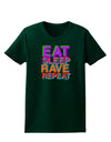 Eat Sleep Rave Repeat Color Womens Dark T-Shirt by TooLoud-Womens T-Shirt-TooLoud-Forest-Green-Small-Davson Sales