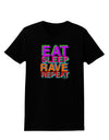 Eat Sleep Rave Repeat Color Womens Dark T-Shirt by TooLoud-Womens T-Shirt-TooLoud-Black-X-Small-Davson Sales