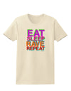 Eat Sleep Rave Repeat Color Womens T-Shirt by TooLoud-Womens T-Shirt-TooLoud-Natural-X-Small-Davson Sales