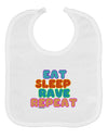 Eat Sleep Rave Repeat Hypnotic Baby Bib by TooLoud