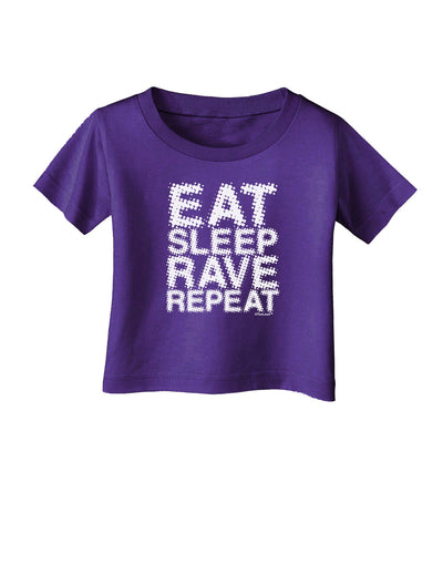 Eat Sleep Rave Repeat Infant T-Shirt Dark by TooLoud