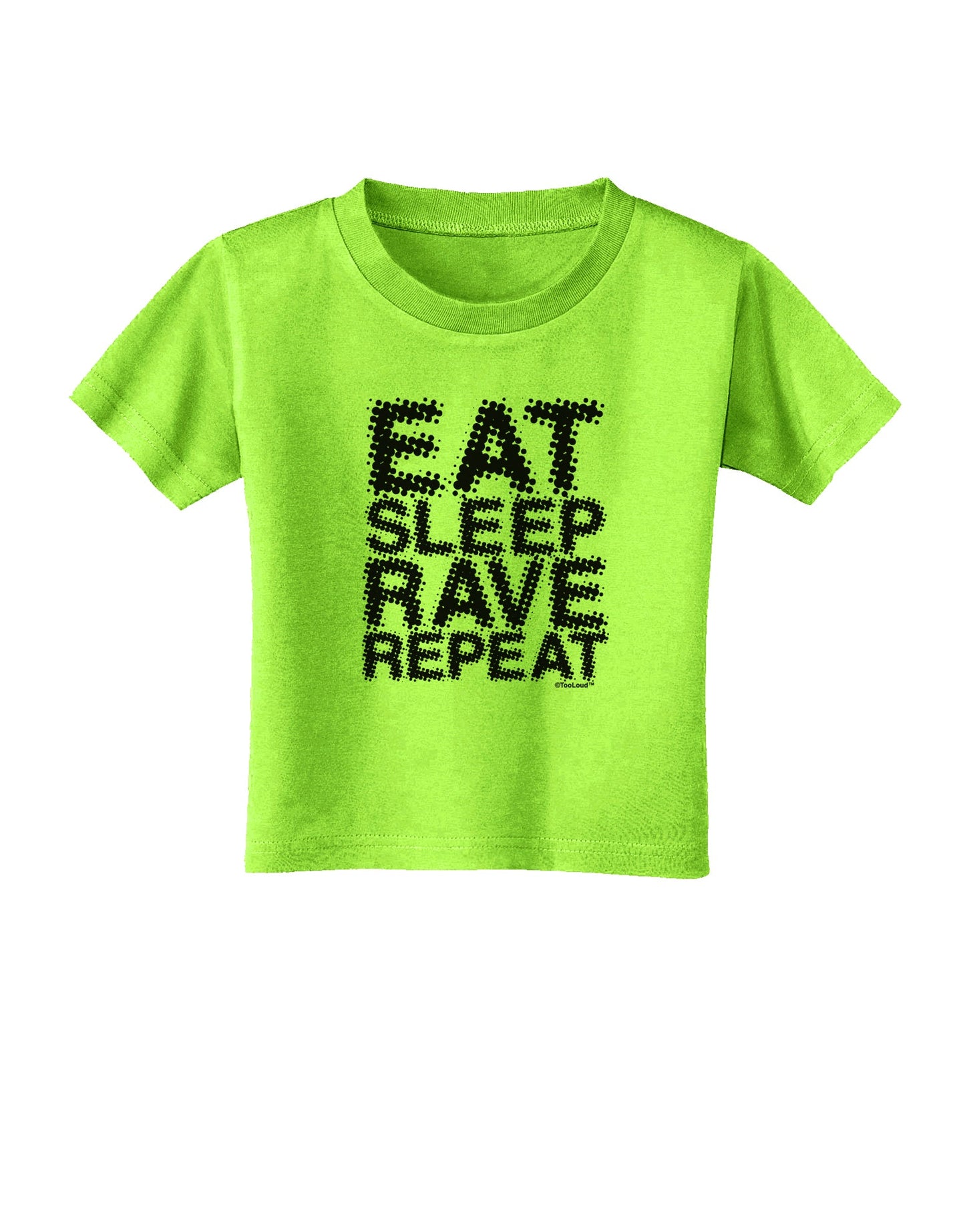 Eat Sleep Rave Repeat Toddler T-Shirt by TooLoud-Toddler T-Shirt-TooLoud-Lime-Green-2T-Davson Sales