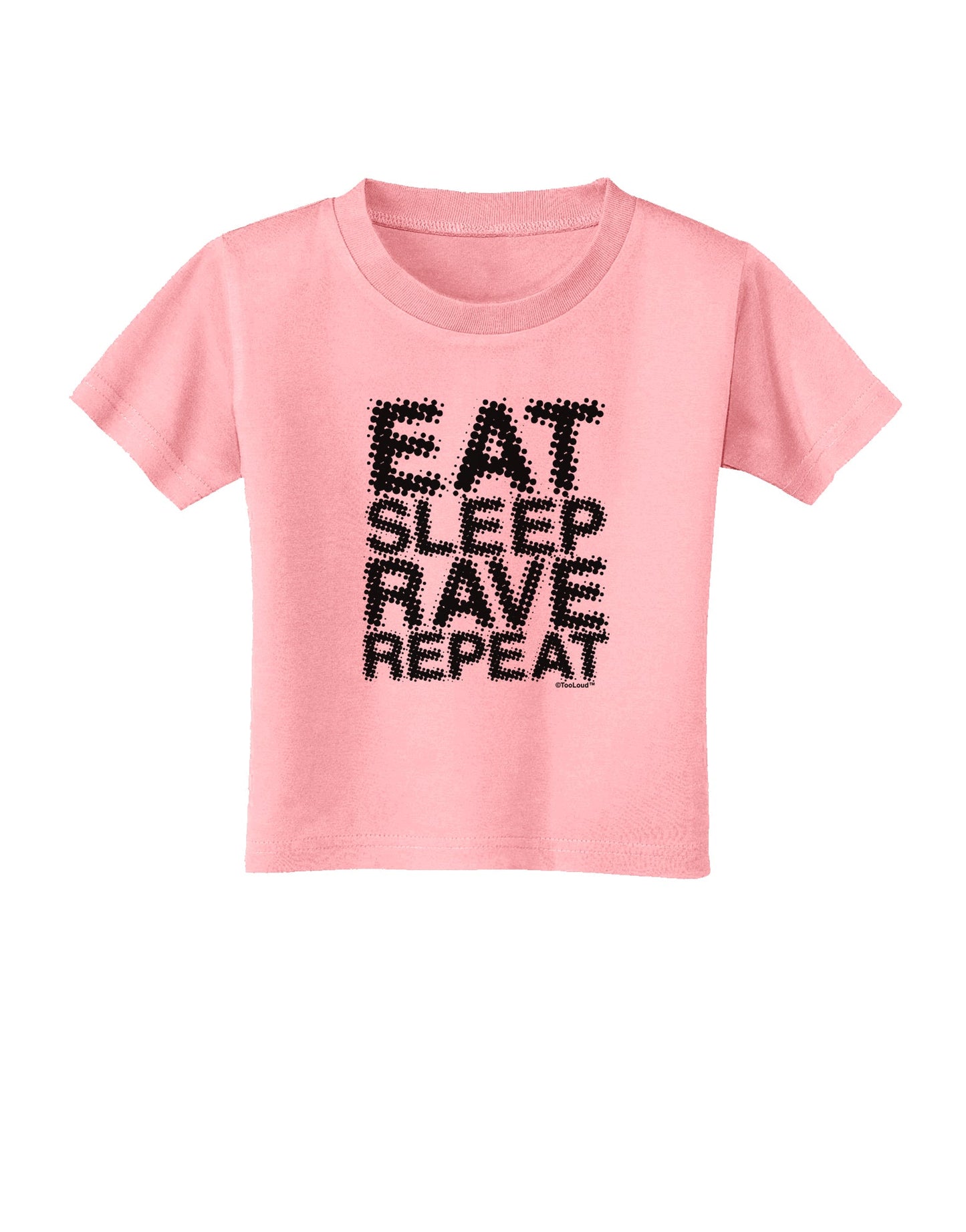 Eat Sleep Rave Repeat Toddler T-Shirt by TooLoud-Toddler T-Shirt-TooLoud-Candy-Pink-2T-Davson Sales