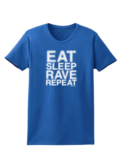 Eat Sleep Rave Repeat Womens Dark T-Shirt by TooLoud-Womens T-Shirt-TooLoud-Royal-Blue-X-Small-Davson Sales