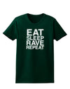 Eat Sleep Rave Repeat Womens Dark T-Shirt by TooLoud-Womens T-Shirt-TooLoud-Forest-Green-Small-Davson Sales