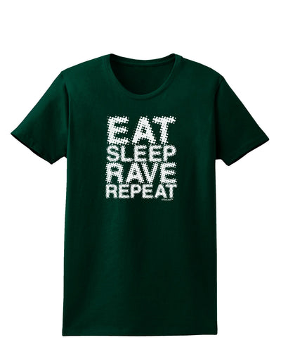 Eat Sleep Rave Repeat Womens Dark T-Shirt by TooLoud-Womens T-Shirt-TooLoud-Forest-Green-Small-Davson Sales