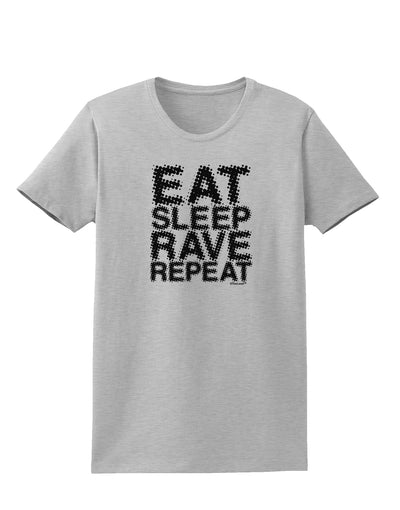 Eat Sleep Rave Repeat Womens T-Shirt by TooLoud-Womens T-Shirt-TooLoud-AshGray-X-Small-Davson Sales