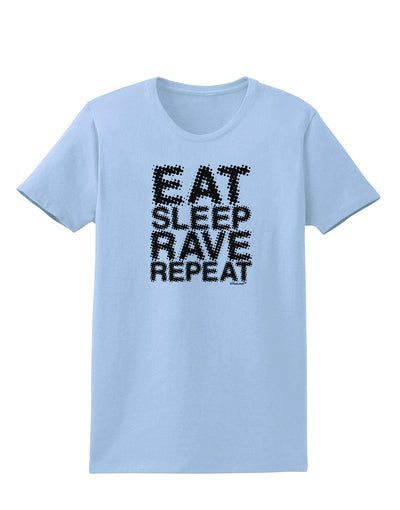 Eat Sleep Rave Repeat Womens T-Shirt by TooLoud-Womens T-Shirt-TooLoud-Light-Blue-X-Small-Davson Sales