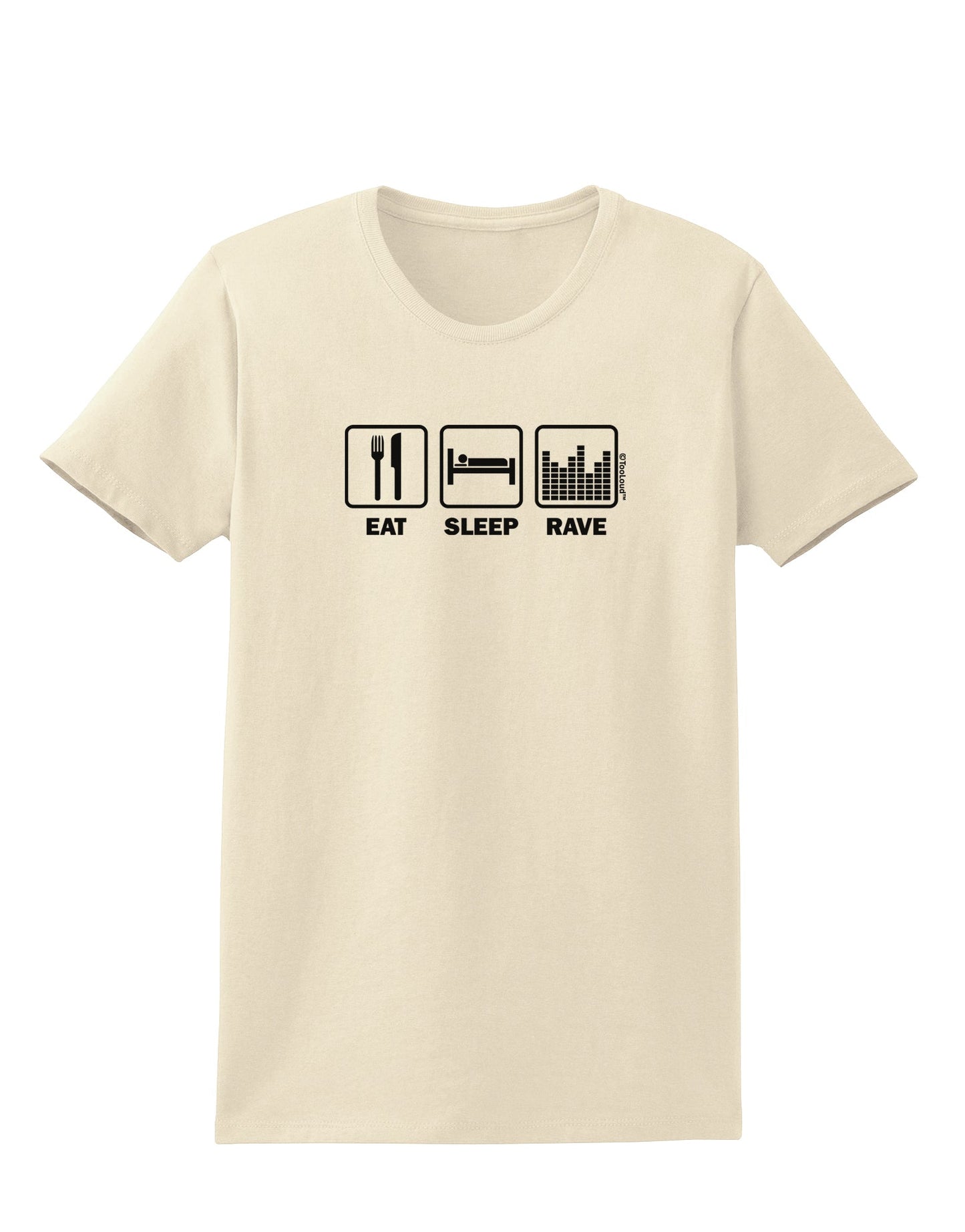 Eat Sleep Rave Womens T-Shirt by TooLoud-Womens T-Shirt-TooLoud-Natural-X-Small-Davson Sales