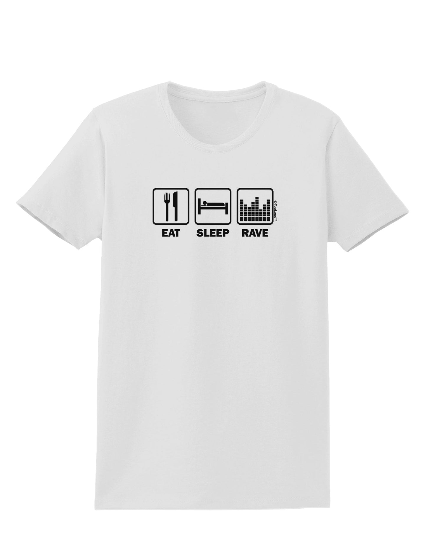 Eat Sleep Rave Womens T-Shirt by TooLoud-Womens T-Shirt-TooLoud-White-X-Small-Davson Sales