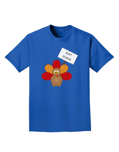 Eat Sushi Thanksgiving Turkey Adult Dark T-Shirt-Mens T-Shirt-TooLoud-Royal-Blue-Small-Davson Sales