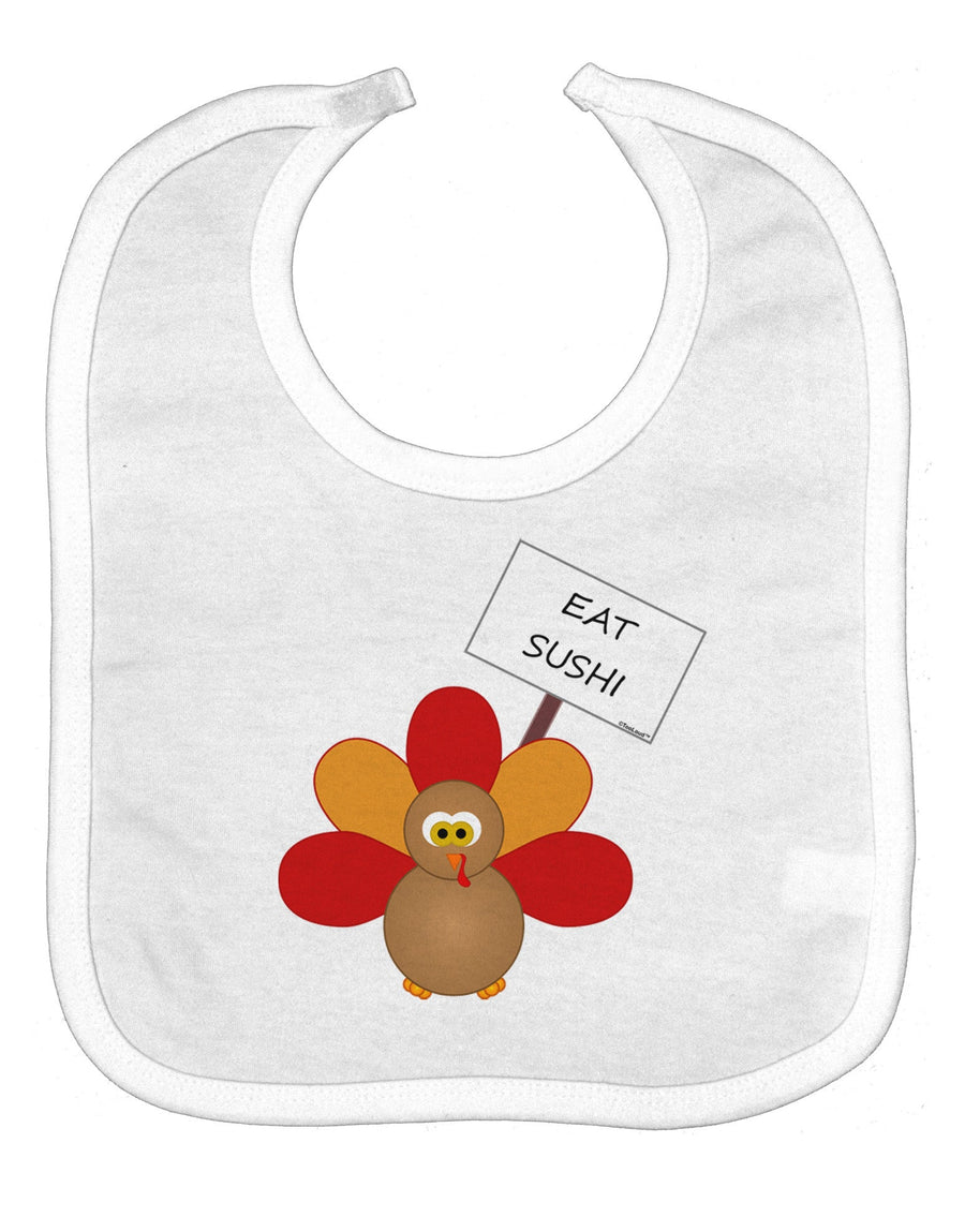 Eat Sushi Thanksgiving Turkey Baby Bib