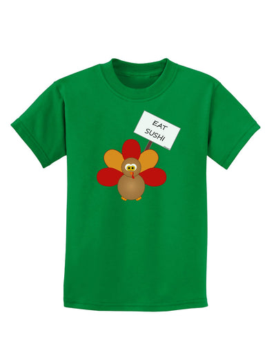 Eat Sushi Thanksgiving Turkey Childrens Dark T-Shirt-Childrens T-Shirt-TooLoud-Kelly-Green-X-Small-Davson Sales