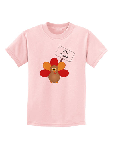 Eat Sushi Thanksgiving Turkey Childrens T-Shirt-Childrens T-Shirt-TooLoud-PalePink-X-Small-Davson Sales