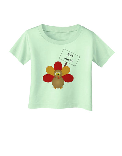 Eat Sushi Thanksgiving Turkey Infant T-Shirt-Infant T-Shirt-TooLoud-Light-Green-06-Months-Davson Sales