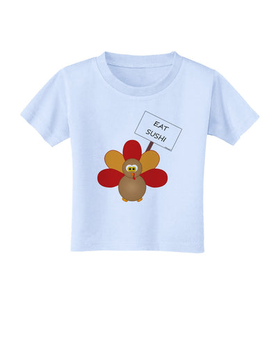 Eat Sushi Thanksgiving Turkey Toddler T-Shirt-Toddler T-Shirt-TooLoud-Light-Blue-2T-Davson Sales