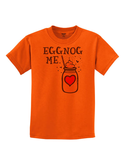 Eggnog Me Childrens T-Shirt-Childrens T-Shirt-TooLoud-Orange-X-Small-Davson Sales