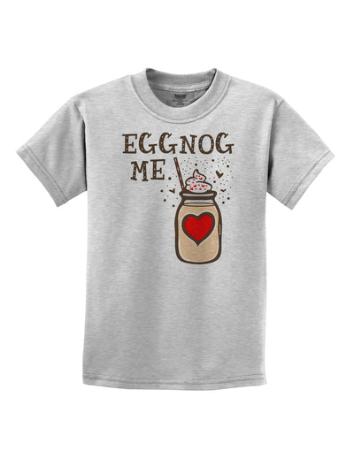 Eggnog Me Childrens T-Shirt-Childrens T-Shirt-TooLoud-AshGray-X-Small-Davson Sales