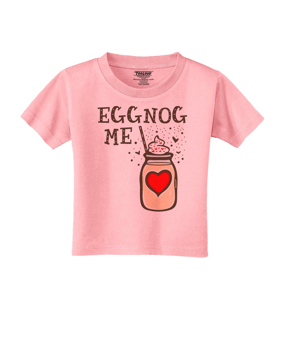 Eggnog Me Toddler T-Shirt-Toddler T-shirt-TooLoud-White-2T-Davson Sales