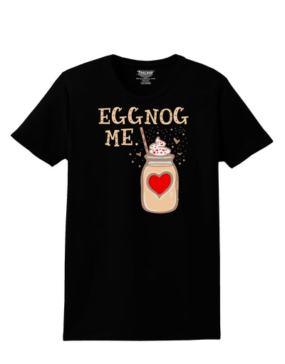 Eggnog Me Womens T-Shirt-Womens T-Shirt-TooLoud-Black-X-Small-Davson Sales