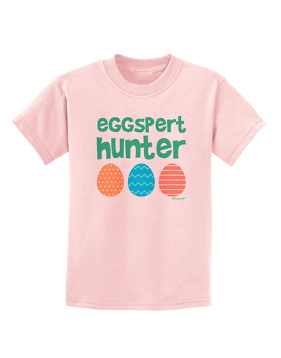 Eggspert Hunter - Easter - Green Childrens T-Shirt by TooLoud-Childrens T-Shirt-TooLoud-PalePink-X-Small-Davson Sales