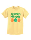 Eggspert Hunter - Easter - Green Childrens T-Shirt by TooLoud-Childrens T-Shirt-TooLoud-Daffodil-Yellow-X-Small-Davson Sales