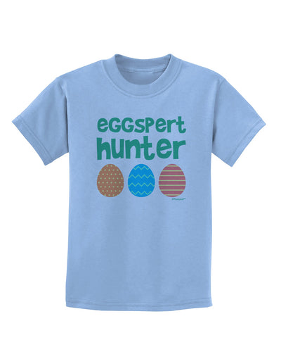 Eggspert Hunter - Easter - Green Childrens T-Shirt by TooLoud-Childrens T-Shirt-TooLoud-Light-Blue-X-Small-Davson Sales