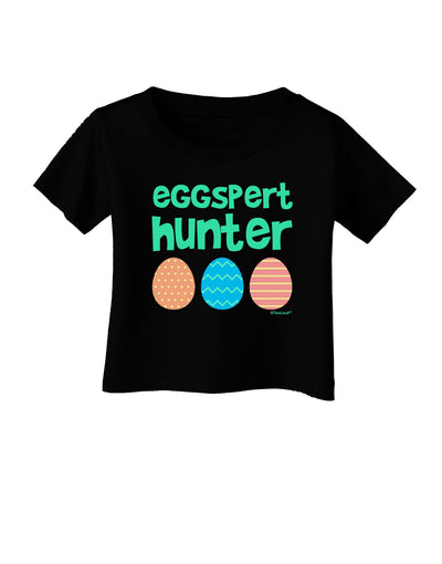 Eggspert Hunter - Easter - Green Infant T-Shirt Dark by TooLoud-Infant T-Shirt-TooLoud-Black-06-Months-Davson Sales