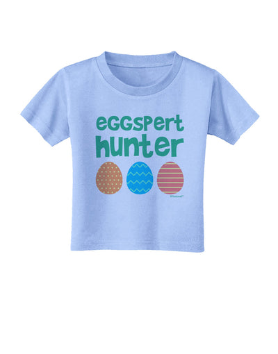 Eggspert Hunter - Easter - Green Toddler T-Shirt by TooLoud-Toddler T-Shirt-TooLoud-Aquatic-Blue-2T-Davson Sales