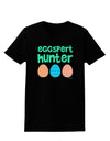 Eggspert Hunter - Easter - Green Womens Dark T-Shirt by TooLoud-Womens T-Shirt-TooLoud-Black-X-Small-Davson Sales