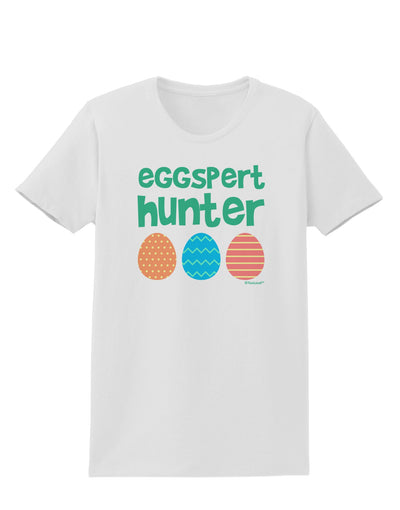 Eggspert Hunter - Easter - Green Womens T-Shirt by TooLoud-Womens T-Shirt-TooLoud-White-X-Small-Davson Sales