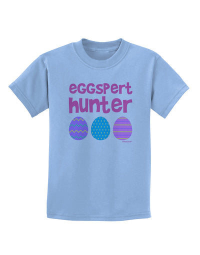 Eggspert Hunter - Easter - Pink Childrens T-Shirt by TooLoud-Childrens T-Shirt-TooLoud-Light-Blue-X-Small-Davson Sales