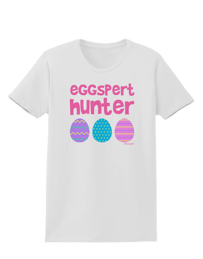 Eggspert Hunter - Easter - Pink Womens T-Shirt by TooLoud-Womens T-Shirt-TooLoud-White-X-Small-Davson Sales