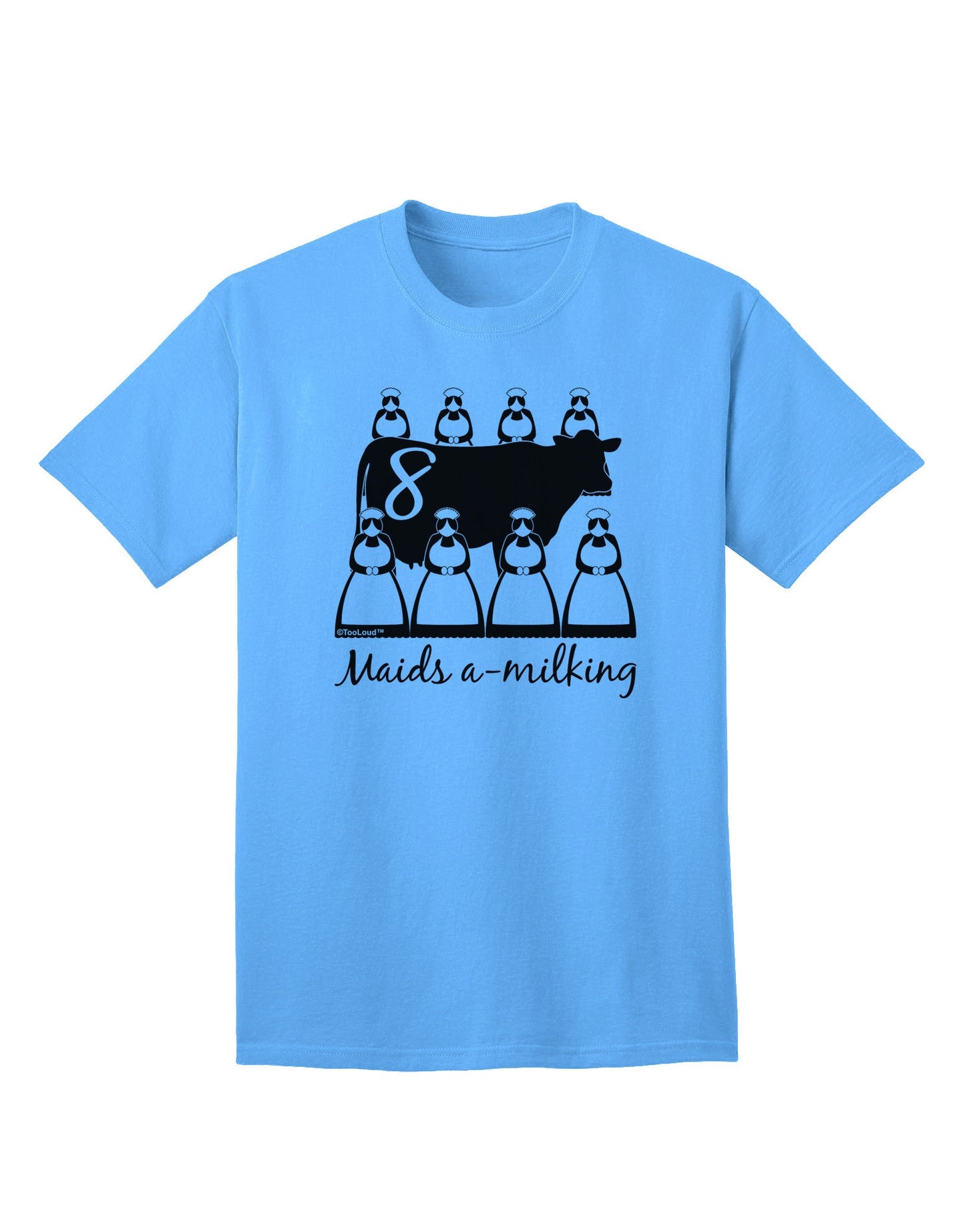 Eight Maids A Milking - Premium Adult Text T-Shirt for Discerning Shoppers-Mens T-shirts-TooLoud-Aquatic-Blue-Small-Davson Sales