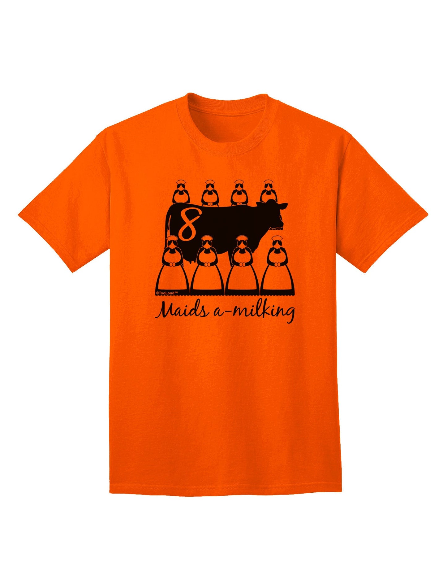 Eight Maids A Milking - Premium Adult Text T-Shirt for Discerning Shoppers-Mens T-shirts-TooLoud-Orange-Small-Davson Sales