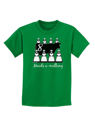 Eight Maids A Milking Text Childrens Dark T-Shirt-Childrens T-Shirt-TooLoud-Kelly-Green-X-Small-Davson Sales