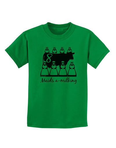 Eight Maids A Milking Text Childrens T-Shirt-Childrens T-Shirt-TooLoud-Kelly-Green-X-Small-Davson Sales