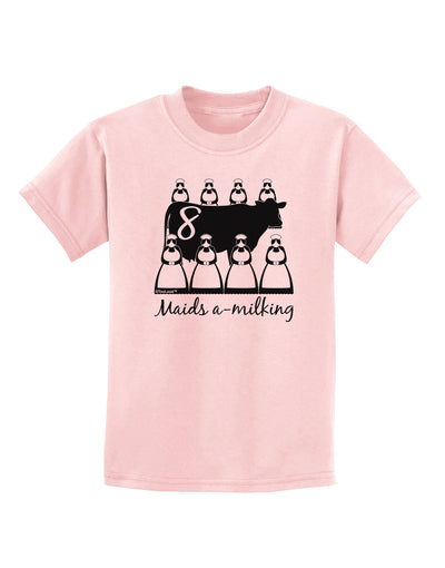 Eight Maids A Milking Text Childrens T-Shirt-Childrens T-Shirt-TooLoud-PalePink-X-Small-Davson Sales