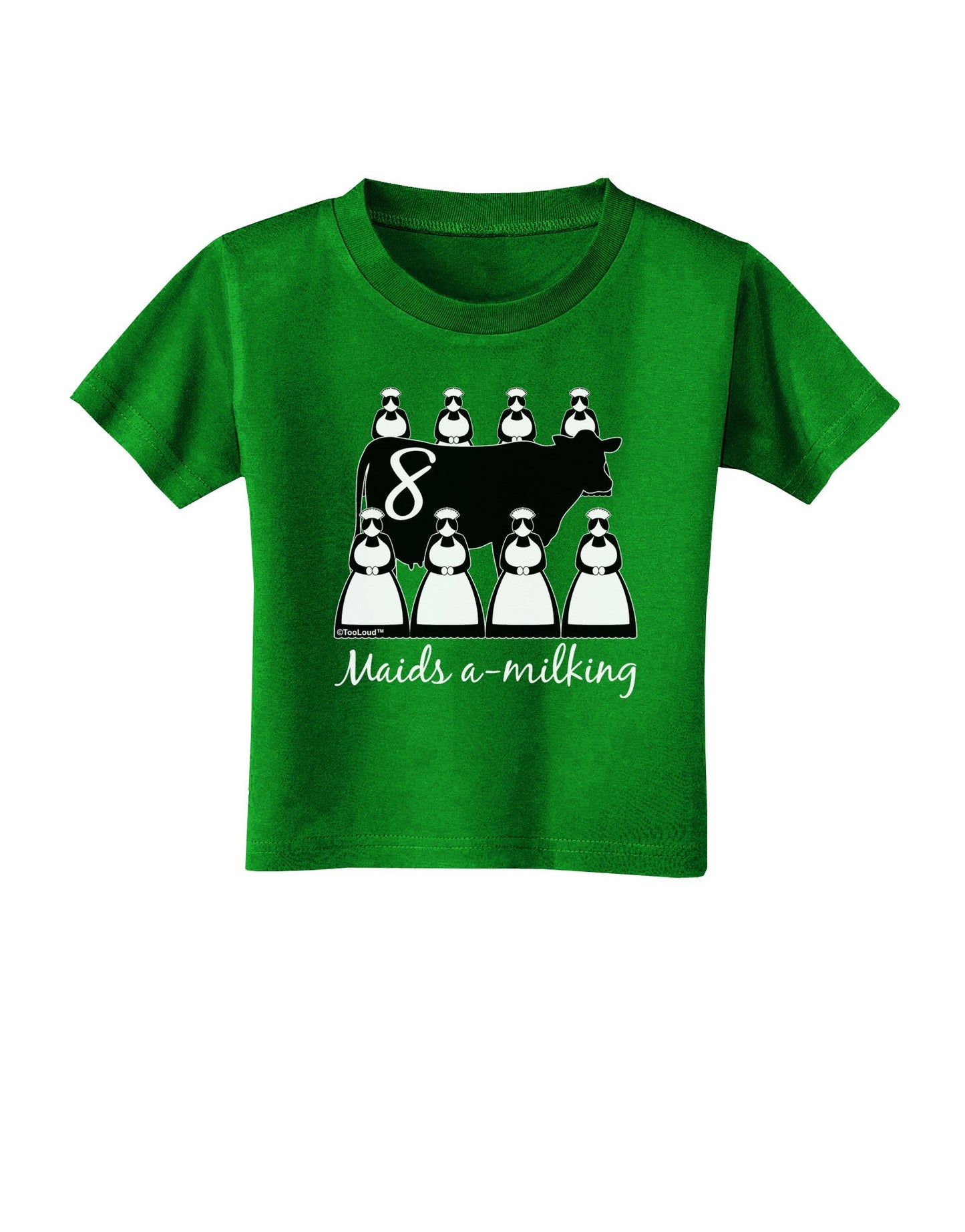 Eight Maids A Milking Text Toddler T-Shirt Dark-Toddler T-Shirt-TooLoud-Clover-Green-2T-Davson Sales