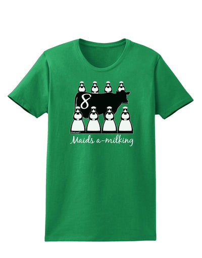 Eight Maids A Milking Text Womens Dark T-Shirt-TooLoud-Kelly-Green-X-Small-Davson Sales