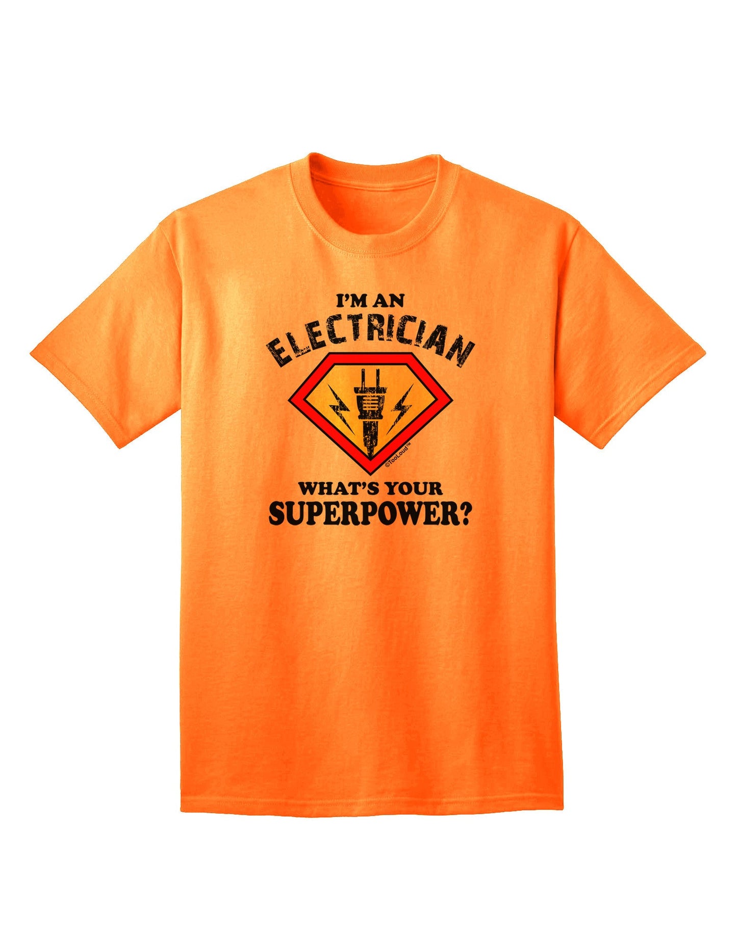 Electrician - Superpower Adult T-Shirt-unisex t-shirt-TooLoud-Neon-Orange-Small-Davson Sales