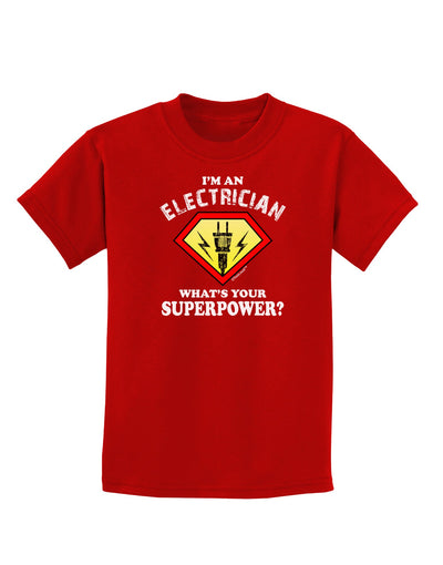 Electrician - Superpower Childrens Dark T-Shirt-Childrens T-Shirt-TooLoud-Red-X-Small-Davson Sales